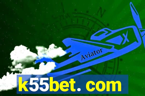 k55bet. com